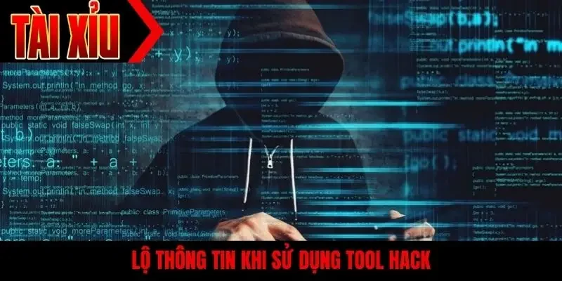 Lộ thông tin khi sử dụng tool hack