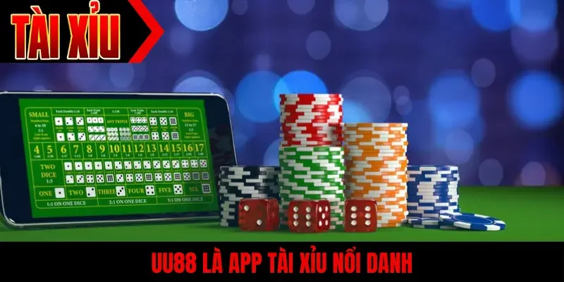 UU88 là app tài xỉu nổi danh